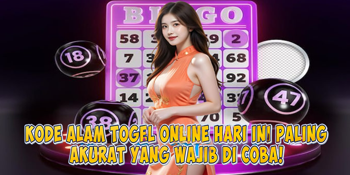 Kode Alam Togel Online Hari Ini Paling Akurat Yang Wajib Di Coba!